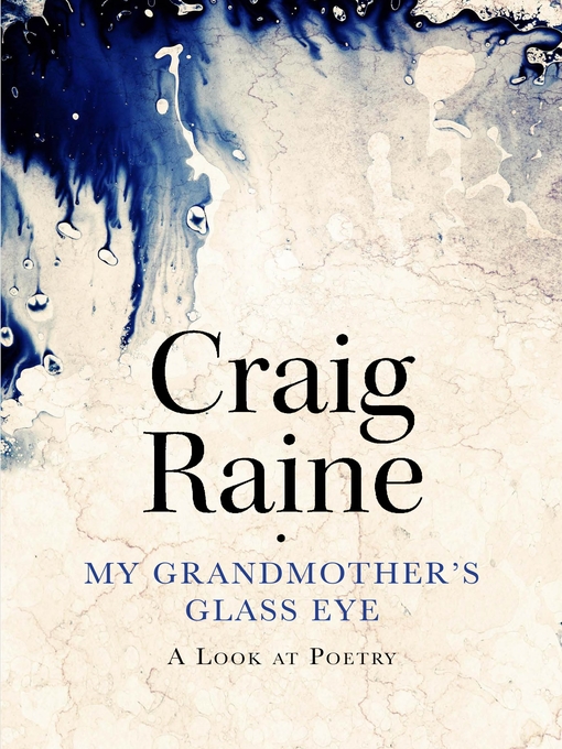 Title details for My Grandmother's Glass Eye by Craig Raine - Available